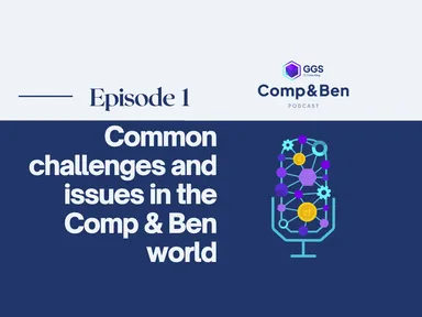 Common challenges and issues in the Comp & Ben world - Comp&Ben Talks #1