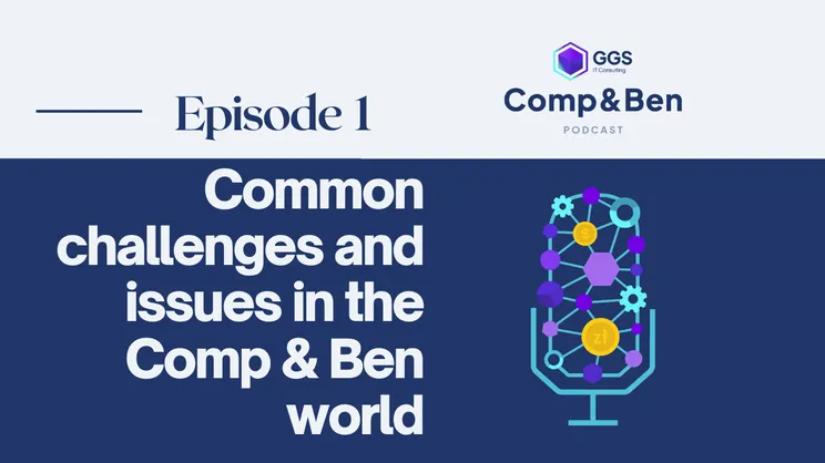 Common challenges and issues in the Comp & Ben world - Comp&Ben Talks #1