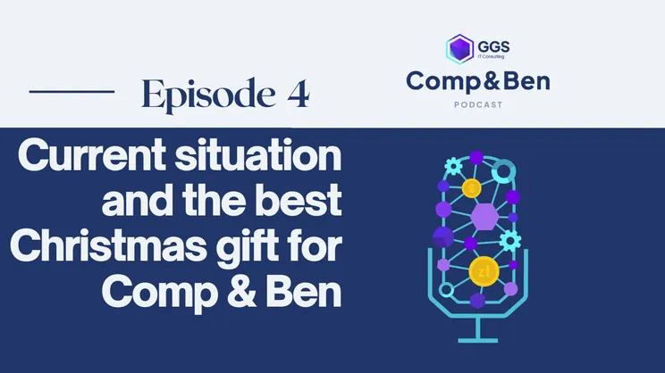 Current situation and the best Christmas gift for Comp & Ben - Comp&Ben Talks #4