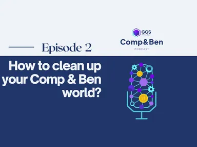 How to clean up your Comp & Ben world? - Comp&Ben Talks #2