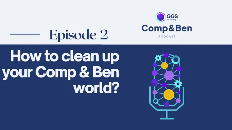 How to clean up your Comp & Ben world? - Comp&Ben Talks #2