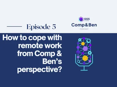 How to cope with remote work from Comp & Ben’s perspective? - Comp&Ben Talks #5