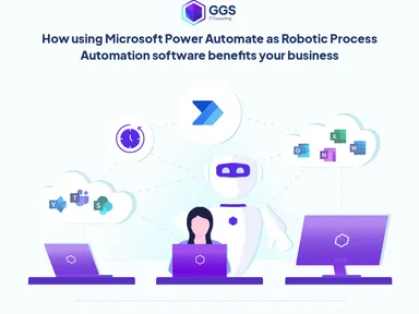 How using Microsoft Power Automate as Robotic Process Automation software benefits your business