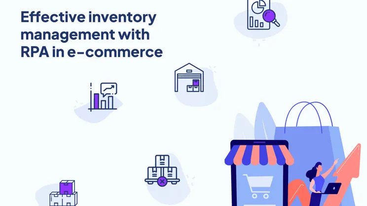 Effective e-commerce inventory management with RPA