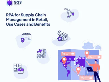 RPA for Supply Chain Management in Retail, Use Cases and Benefits